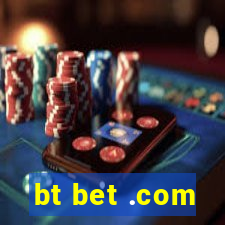 bt bet .com